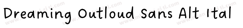 Dreaming Outloud Sans Alt Italics字体转换
